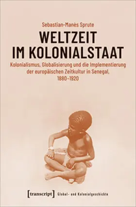 Sprute | Weltzeit im Kolonialstaat | E-Book | sack.de