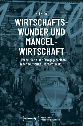 Krüger | Wirtschaftswunder und Mangelwirtschaft | E-Book | www.sack.de