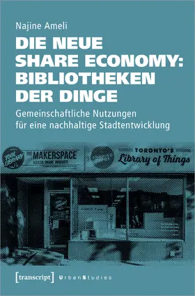 Ameli |  Die neue Share Economy: Bibliotheken der Dinge | eBook | Sack Fachmedien
