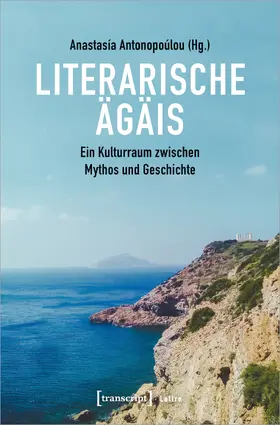 Antonopoúlou |  Literarische Ägäis | eBook | Sack Fachmedien