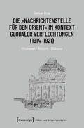 Krug |  Die »Nachrichtenstelle für den Orient« im Kontext globaler Verflechtungen (1914-1921) | eBook | Sack Fachmedien