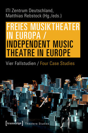 ITI Zentrum Deutschland / Rebstock | Freies Musiktheater in Europa / Independent Music Theatre in Europe | E-Book | sack.de