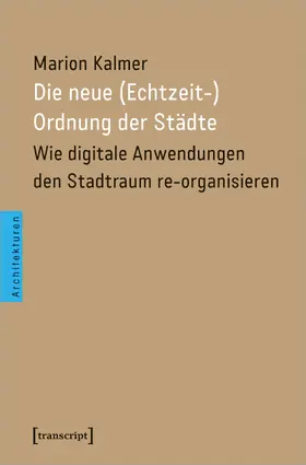 Kalmer |  Die neue (Echtzeit-)Ordnung der Städte | eBook | Sack Fachmedien