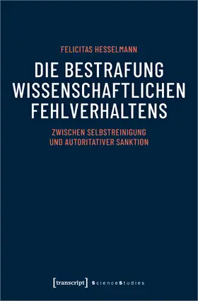 Hesselmann | Die Bestrafung wissenschaftlichen Fehlverhaltens | E-Book | sack.de