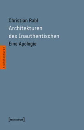 Rabl | Architekturen des Inauthentischen | E-Book | sack.de