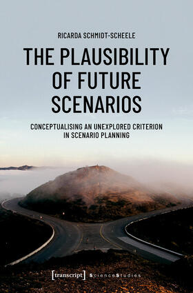 Schmidt-Scheele | The Plausibility of Future Scenarios | E-Book | sack.de