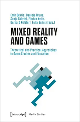 Bektic / Bruns / Gabriel |  Mixed Reality and Games | eBook | Sack Fachmedien