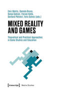 Bektic / Bruns / Gabriel |  Mixed Reality and Games | eBook | Sack Fachmedien