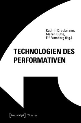 Dreckmann / Butte / Vomberg |  Technologien des Performativen | eBook | Sack Fachmedien