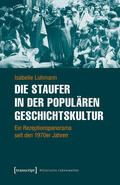 Luhmann |  Die Staufer in der populären Geschichtskultur | eBook | Sack Fachmedien