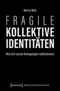 Wilk |  Fragile kollektive Identitäten | eBook | Sack Fachmedien