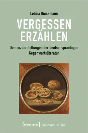 Dieckmann |  Vergessen erzählen | eBook | Sack Fachmedien