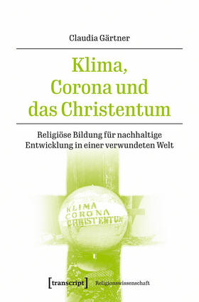Gärtner |  Klima, Corona und das Christentum | eBook | Sack Fachmedien