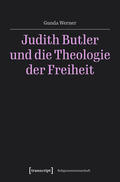 Werner |  Judith Butler und die Theologie der Freiheit | eBook | Sack Fachmedien