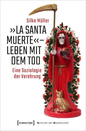 Müller |  »La Santa Muerte« - Leben mit dem Tod | eBook | Sack Fachmedien