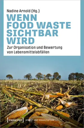 Arnold | Wenn Food Waste sichtbar wird | E-Book | www.sack.de