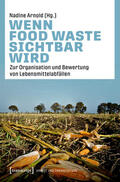 Arnold |  Wenn Food Waste sichtbar wird | eBook | Sack Fachmedien