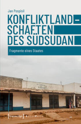 Pospisil |  Konfliktlandschaften des Südsudan | eBook | Sack Fachmedien