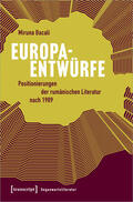 Bacali |  Europaentwürfe - Positionierungen der rumänischen Literatur nach 1989 | eBook | Sack Fachmedien