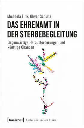 Fink / Schultz |  Das Ehrenamt in der Sterbebegleitung | eBook | Sack Fachmedien