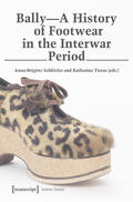 Schlittler / Tietze |  Bally - A History of Footwear in the Interwar Period | eBook | Sack Fachmedien