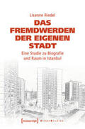 Riedel |  Das Fremdwerden der eigenen Stadt | eBook | Sack Fachmedien