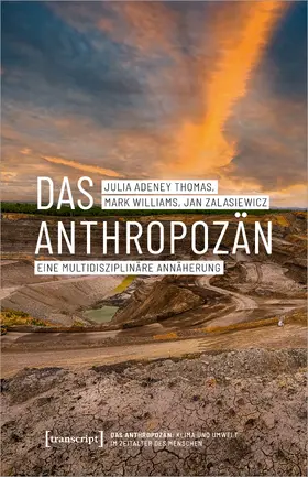 Thomas / Williams / Zalasiewicz |  Das Anthropozän – Eine multidisziplinäre Annäherung | eBook | Sack Fachmedien