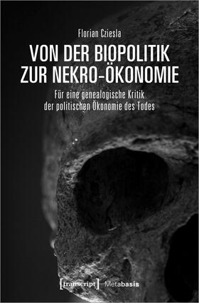 Cziesla |  Von der Biopolitik zur Nekro-Ökonomie | eBook | Sack Fachmedien