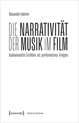 Lederer |  Die Narrativität der Musik im Film | eBook | Sack Fachmedien