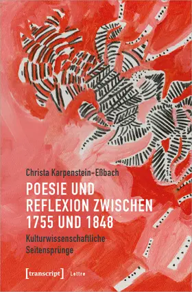 Karpenstein-Eßbach |  Poesie und Reflexion zwischen 1755 und 1848 | eBook | Sack Fachmedien