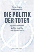 Llanque / Sarkowsky |  Die Politik der Toten | eBook | Sack Fachmedien