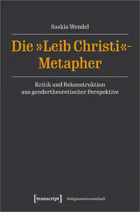 Wendel |  Die »Leib Christi«-Metapher | eBook | Sack Fachmedien