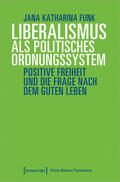 Funk |  Liberalismus als politisches Ordnungssystem | eBook | Sack Fachmedien
