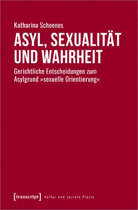 Schoenes |  Asyl, Sexualität und Wahrheit | eBook | Sack Fachmedien