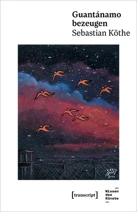 Köthe | Guantánamo bezeugen | E-Book | www.sack.de
