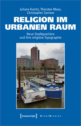 Kanitz / Moos / Zarnow |  Religion im urbanen Raum | eBook | Sack Fachmedien
