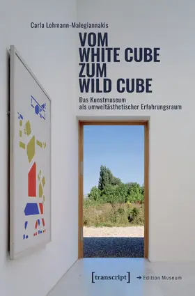 Lohmann-Malegiannakis |  Vom White Cube zum Wild Cube | eBook | Sack Fachmedien