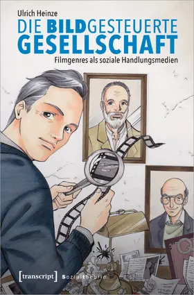 Heinze |  Die bildgesteuerte Gesellschaft | eBook | Sack Fachmedien