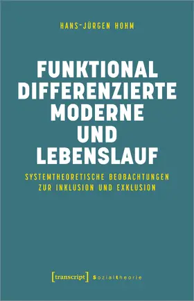 Hohm |  Funktional differenzierte Moderne und Lebenslauf | eBook | Sack Fachmedien