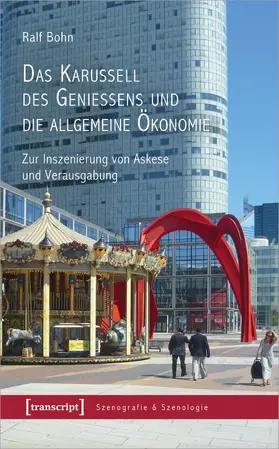 Bohn |  Das Karussell des Genießens und die allgemeine Ökonomie | eBook | Sack Fachmedien