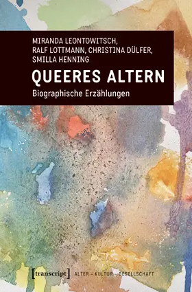 Leontowitsch / Lottmann / Dülfer |  Queeres Altern | eBook | Sack Fachmedien