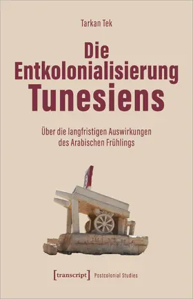 Tek |  Die Entkolonialisierung Tunesiens | eBook | Sack Fachmedien
