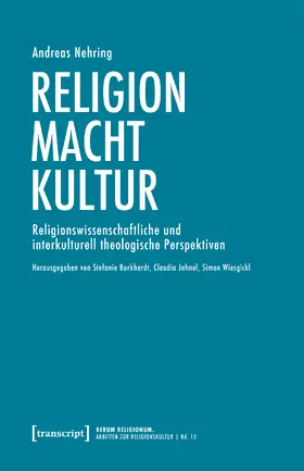 Nehring / Jahnel / Burkhardt |  Religion – Macht – Kultur | eBook | Sack Fachmedien