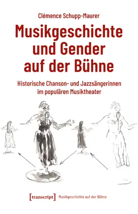 Schupp-Maurer |  Musikgeschichte und Gender auf der Bühne | eBook | Sack Fachmedien