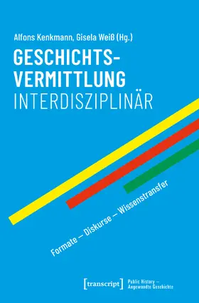 Kenkmann / Weiß | Geschichtsvermittlung interdisziplinär | E-Book | www.sack.de