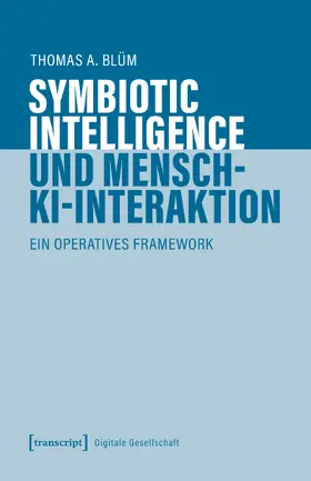 Blüm |  Symbiotic Intelligence und Mensch-KI-Interaktion | eBook | Sack Fachmedien