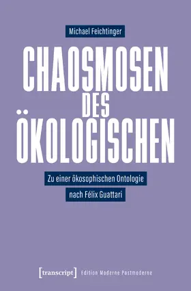 Feichtinger |  Chaosmosen des Ökologischen | eBook | Sack Fachmedien