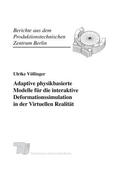 Völlinger / Stark / Fraunhofer IPK |  Adaptive physikbasierte Modelle für die interaktive Deformationssimulation in der Virtuellen Realität | Buch |  Sack Fachmedien