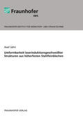 Jahn / Fraunhofer IWS, Dresden |  Umformbarkeit laserinduktionsgeschweißter Strukturen aus höherfesten Stahlfeinblechen | Buch |  Sack Fachmedien