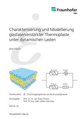 Fritsch / Thoma / Fraunhofer EMI | Charakterisierung und Modellierung glasfaserverstärkter Thermoplaste unter dynamischen Lasten. | Buch | 978-3-8396-0333-8 | sack.de